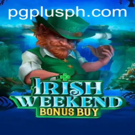 Discover the Thrills of IrishWeekendBonusBuy: A New Adventure by PGPLUS