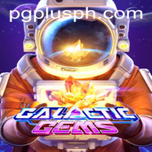 Discover the Thrilling World of GalacticGems: A Journey Beyond the Stars with PGPLUS