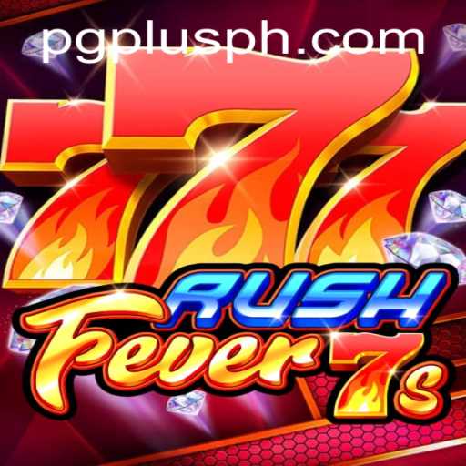 RushFever7s: A Thrilling Dive into High-Stakes Gaming with PGPLUS