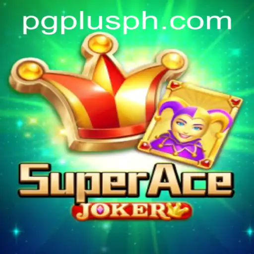 Exploring the Excitement of SuperAceJoker: A PGPLUS Adventure